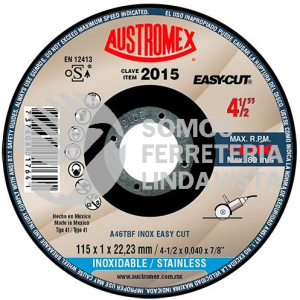 2015 DISCO SUPER PRECISO PARA CORTE DE ACERO INOXIDABLE EASY-CUT TIPO 41 GRANO 46 (4-1/2"X0 040"X7/8") AUSTROMEX