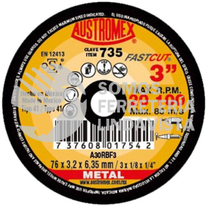 735 DISCO PARA CORTE DE METAL FAST CUT TIPO 41 GRANO 30 (3"X1/8"X1/4") AUSTROMEX