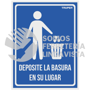 18529 LIN-12 LETRERO SEÑALIZACION"DEPOSITE LA BASURA EN SU LUGAR"21X28CM TRUPER