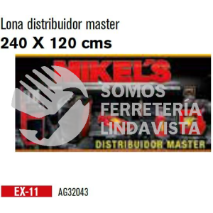 EX-11 LONA DISTRIBUIDOR MASTER (120X122 CM) MIKELS